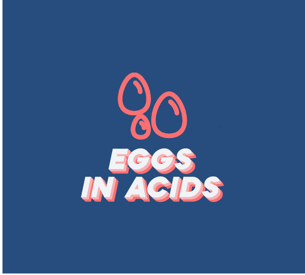 Eggs In Acids